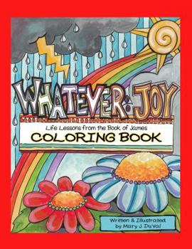 Paperback Whatever: Joy (Coloring Book): Life Lessons from the Book of James Book