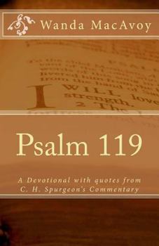Paperback Psalm 119: A Devotional Including Quotes from Charles H. Spurgeon's Devotional Commentary Book