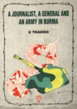 Paperback A Journalist, a General and an Army in Burma Book