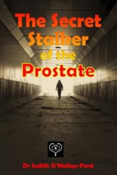 Paperback The Secret Stalker of the Prostate Book