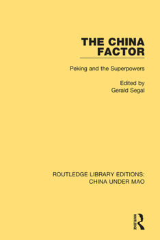 Paperback The China Factor: Peking and the Superpowers Book