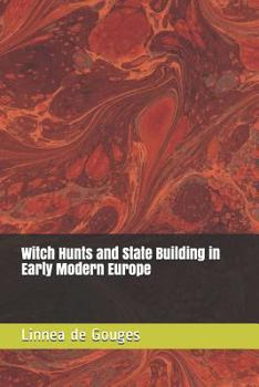 Paperback Witch Hunts and State Building in Early Modern Europe Book