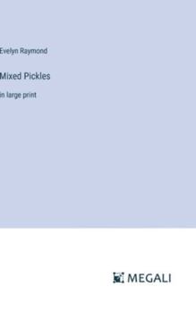 Hardcover Mixed Pickles: in large print Book