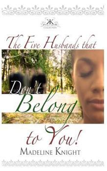 Paperback The Five Husbands That Don't Belong to You Book