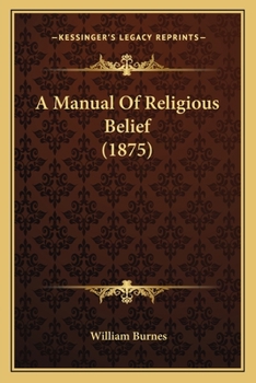 Paperback A Manual Of Religious Belief (1875) Book
