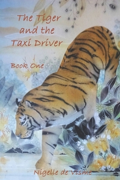 Paperback The Tiger and the Taxi Driver: Book One Book