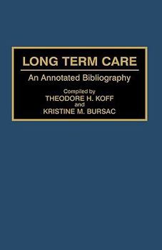 Hardcover Long Term Care: An Annotated Bibliography Book