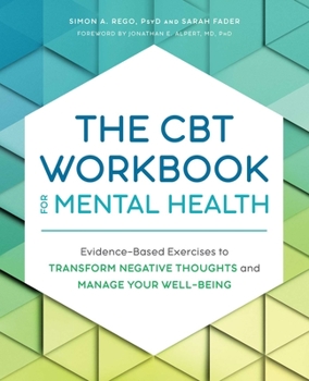 Paperback The CBT Workbook for Mental Health: Evidence-Based Exercises to Transform Negative Thoughts and Manage Your Well-Being Book