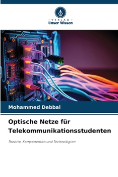 Optische Netze für Telekommunikationsstudenten (German Edition)