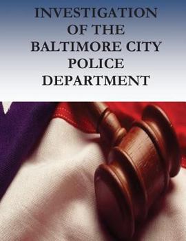 Paperback Investigation of the BALTIMORE CITY Police Department Book