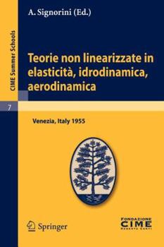 Paperback Teorie Non Linearizzate in Elasticità, Idrodinamica E Aerodinamica: Lectures Given at a Summer School of the Centro Internazionale Matematico Estivo ( [Italian] Book