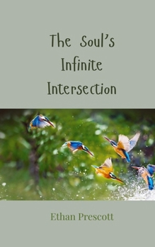 Paperback The Soul's Infinite Intersection Book