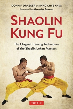 Paperback Shaolin Kung Fu: The Original Training Techniques of the Shaolin Lohan Masters Book
