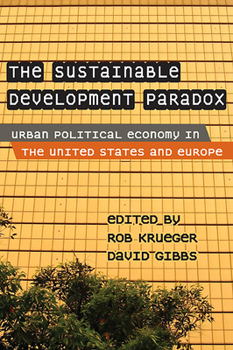 Paperback The Sustainable Development Paradox: Urban Political Economy in the United States and Europe Book