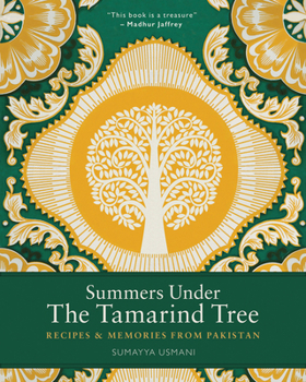 Hardcover Summers Under the Tamarind Tree: Recipes and Memories from Pakistan Book
