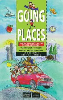 Paperback Going Places: Family Getaways in the Pacific Northwest Book