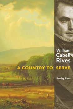 Paperback William Cabell Rives: A Country to Serve Book