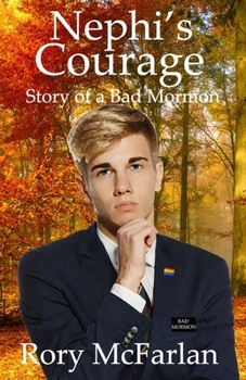 Paperback Nephi's Courage: Story of a Bad Mormon Book