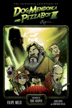 The Incredible Adventures of Dog Mendonca and PizzaBoy Volume 3: Requiem - Book #3 of the Dog Mendonça e Pizzaboy