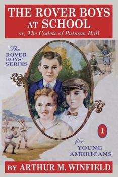 Paperback The Rover Boys at School: or, The Cadets of Putnam Hall Book