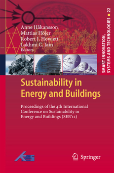 Paperback Sustainability in Energy and Buildings: Proceedings of the 4th International Conference in Sustainability in Energy and Buildings (Seb´12) Book