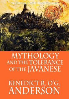 Mythology and the Tolerance of the Javanese (Cornell Modern Indonesia Project) - Book  of the Equinox Classic Indonesia
