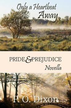 Paperback Only a Heartbeat Away: Pride and Prejudice Novella Book