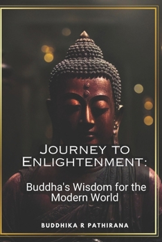 Paperback Journey to Enlightenment: Buddha's Wisdom for the Modern World: 50 Inspiring Quotes Book