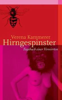 Paperback Hirngespinster: Tagebuch einer Verwirrten [German] Book