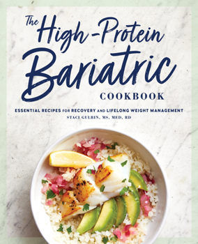 Paperback The High-Protein Bariatric Cookbook: Essential Recipes for Recovery and Lifelong Weight Management Book