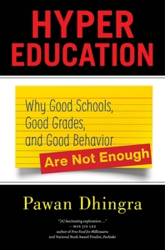 Hardcover Hyper Education: Why Good Schools, Good Grades, and Good Behavior Are Not Enough Book