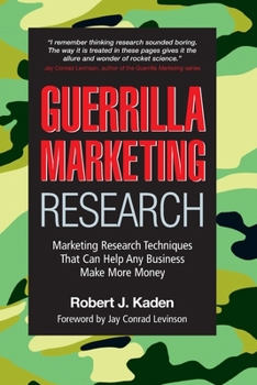 Paperback Guerrilla Marketing Research: Marketing Research Techniques That Can Help Any Business Make Money Book