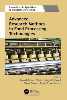 Hardcover Advanced Research Methods in Food Processing Technologies: Technology for Sustainable Food Production Book