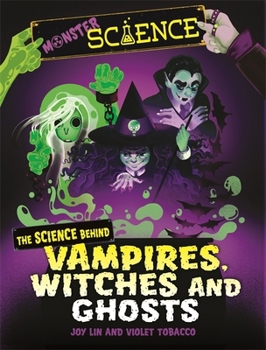 Paperback Wayland Monster Science The Science Behind Vampires, Witches and Ghosts. Book