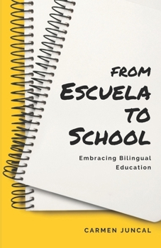 Paperback From Escuela to School: Embracing bilingual education Book