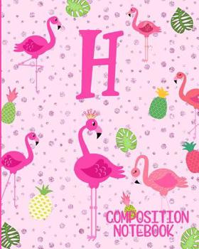 Paperback Composition Notebook H: Pink Flamingo Initial H Composition Wide Ruled Notebook Book