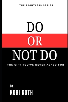 Paperback Do or Not Do: The gift you've never asked for Book