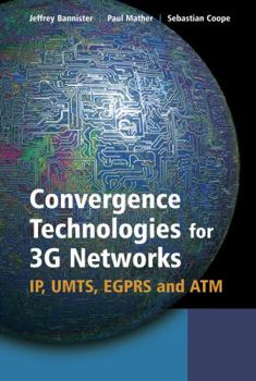 Hardcover Convergence Technologies for 3g Networks: Ip, Umts, Egprs and ATM Book