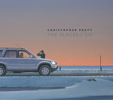 Hardcover Christopher Pratt: The Places I Go Book