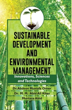 Hardcover Sustainable Development and Environmental Management: Innovations, Sciences and Technologies Book