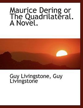 Maurice Dering or the Quadrilateral a Novel