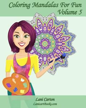 Paperback Coloring Mandalas For Fun - Volume 5: 25 anti-stress Mandalas to color Book