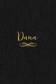 Dana: Personalized Journal to Write In Black Gold Custom Name Line Notebook