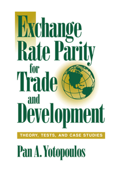 Paperback Exchange Rate Parity for Trade and Development: Theory, Tests, and Case Studies Book