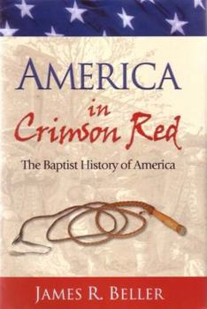 Hardcover America In Crimson Red: The Baptist History Of America Book
