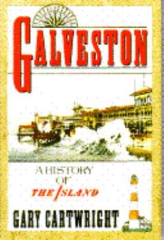 Galveston: A History of the Island (Chisholm Trail Series, No. 18) - Book  of the Chisholm Trail Series