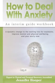 Paperback How to Deal With Anxiety: An interim guide workbook Book