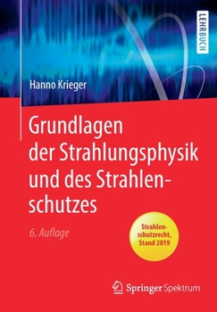 Paperback Grundlagen Der Strahlungsphysik Und Des Strahlenschutzes [German] Book