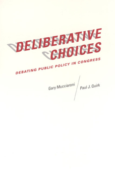 Paperback Deliberative Choices: Debating Public Policy in Congress Book