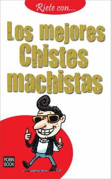 Los mejores chistes machistas (Ríete con)